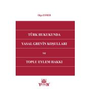 Türk Hukukunda Yasal Grevin Koşulları ve Toplu Eylem Hakkı